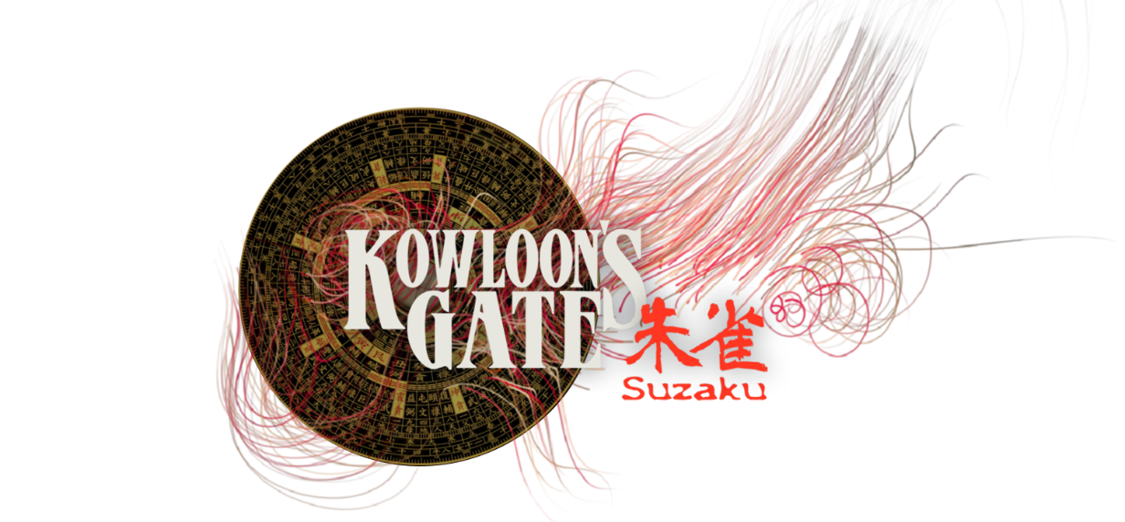 KOWLOON'S GATE 朱雀